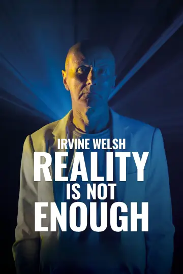 Постер к фильму "Irvine Welsh: Reality Is Not Enough" #578951