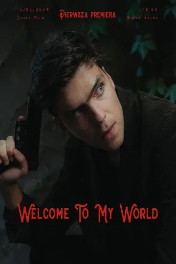 Постер к фильму "Welcome To My World" #405753