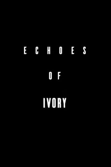 Постер к фильму "Echoes Of Ivory" #1107245