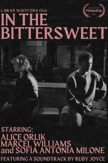 Постер к фильму "In The Bittersweet" #413693