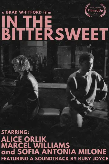Постер к фильму "In The Bittersweet" #413694