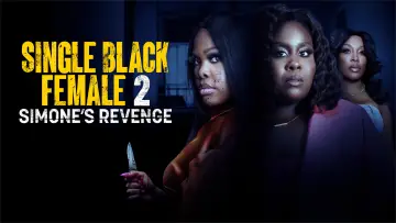 Задник к фильму "Single Black Female 2: Simone