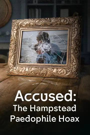 Постер к фильму "Accused: The Hampstead Paedophile Hoax" #1051127