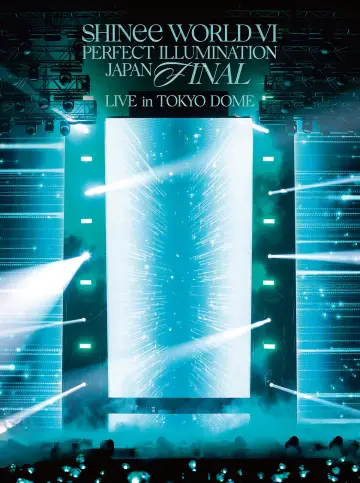 Постер к фильму "SHINee WORLD VI [PERFECT ILLUMINATION] JAPAN FINAL LIVE in TOKYO DOME" #1049209