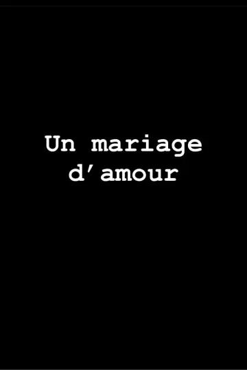 Постер к фильму "Un Mariage d’amour" #503360