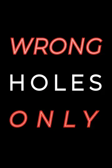 Постер к фильму "Wrong Holes Only" #1058144