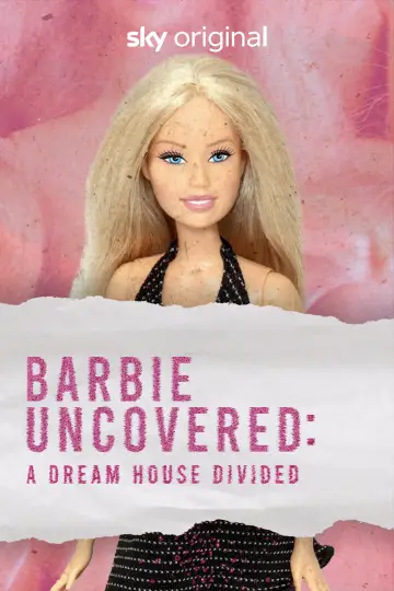 Постер к фильму "Barbie Uncovered: A Dream House Divided" #1074029