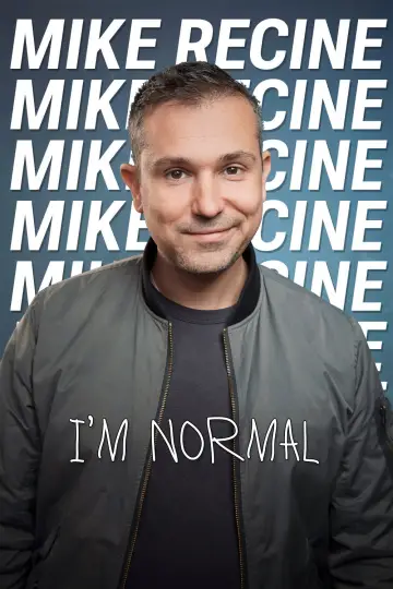Постер к фильму "Mike Recine: I’m Normal" #1074126