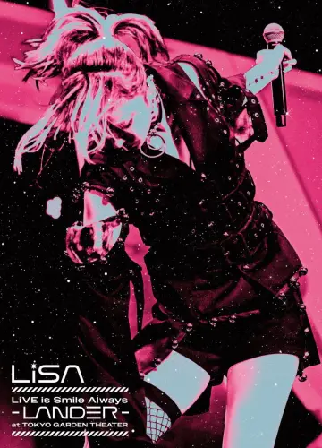 Постер к фильму "LiSA LiVE is Smile Always〜LANDER〜" #1082713