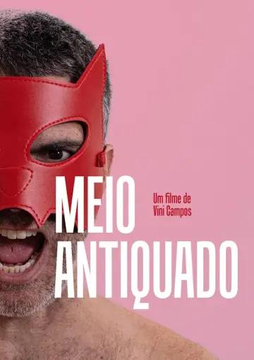 Постер к фильму "Meio Antiquado" #504734