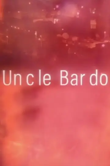 Постер к фильму "Uncle Bardo" #1086243