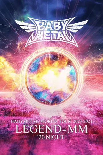 Постер к фильму "BABYMETAL WORLD TOUR 2023 - 2024 LEGEND - MM - "20 NIGHT"" #705741