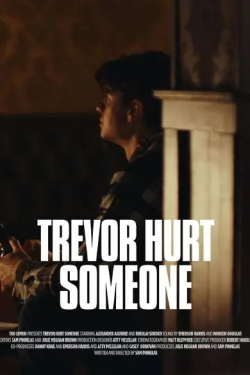 Постер к фильму "Trevor Hurt Someone" #1084419
