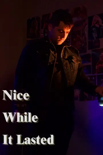 Постер к фильму "Nice While it Lasted" #1086068