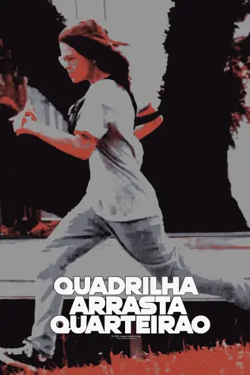 Постер к фильму "Quadrilha Arrasta-Quarteirão" #443729