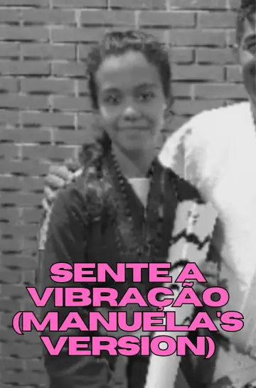 Постер к фильму "Sente a Vibração (Manuela