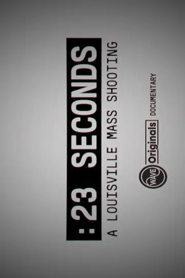 Постер к фильму "23 Seconds: A Louisville Mass Shooting" #1086373