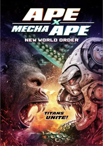 Постер к фильму "Ape X Mecha Ape: New World Order" #444486