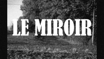 Задник к фильму "Le Miroir" #444925