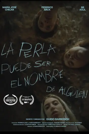 Постер к фильму "La perla puede ser el nombre de alguien" #447026