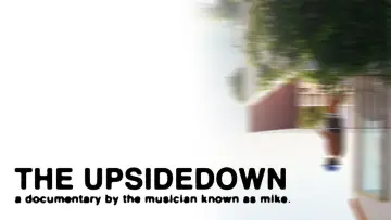 Задник к фильму "the upsidedown - a documentary by mike." #449430