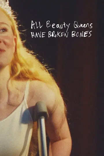 Постер к фильму "All Beauty Queens Have Broken Bones" #1095441
