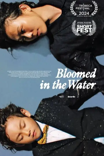 Bloomed in the Water постер