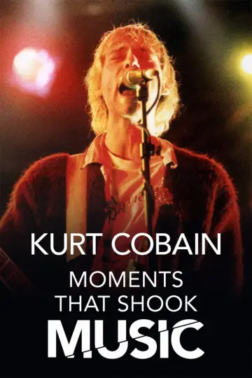 Kurt Cobain: Moments That Shook Music постер