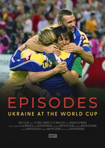 Постер к фильму "ЕПІЗОДИ: Україна на Мундіалі" #1095380