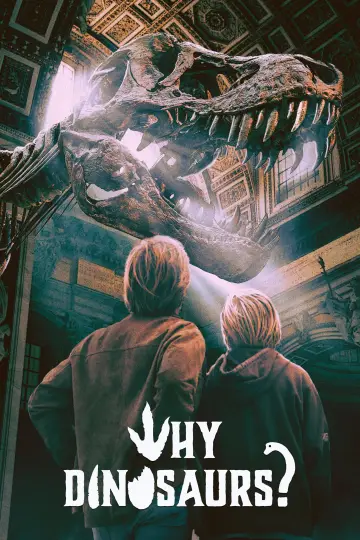Постер к фильму "Why Dinosaurs?" #1101016