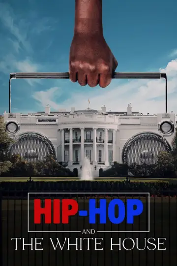 Постер к фильму "Hip-Hop and the White House" #1077274