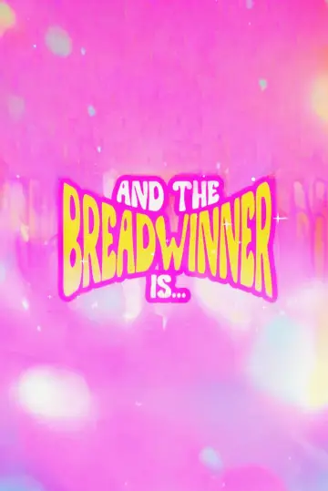 Постер к фильму "And the Breadwinner Is..." #855719