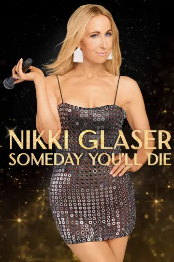 Постер к фильму "Nikki Glaser: Someday You