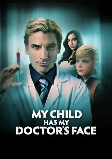 Постер к фильму "My Child Has My Doctor’s Face" #1099047