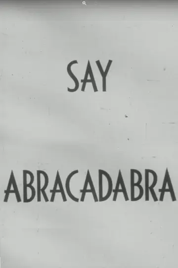 Постер к фильму "Say Abracadabra" #970405