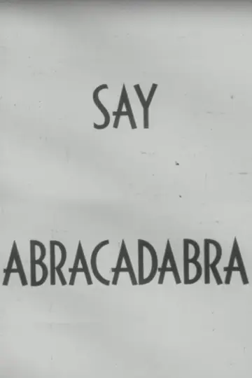 Постер к фильму "Say Abracadabra" #970406