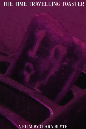 Постер к фильму "The Time Travelling Toaster" #1101422