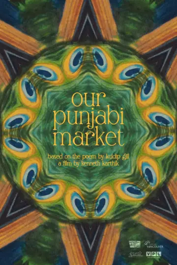 Our Punjabi Market - a poetry film