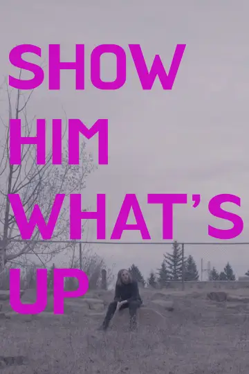 Постер к фильму "Show Him What