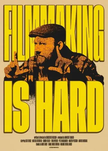 Постер к фильму "Filmmaking Is Hard" #468138