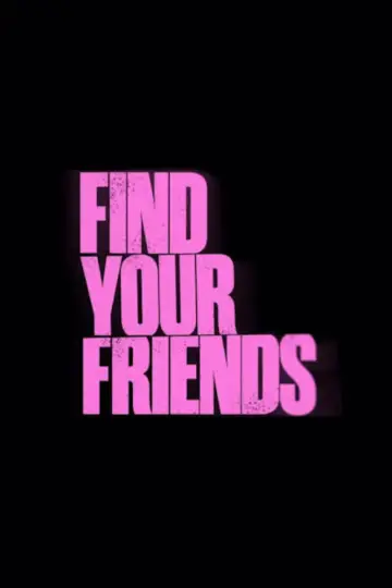 Постер к фильму "Find Your Friends" #1209094