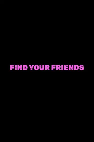 Постер к фильму "Find Your Friends" #1209097