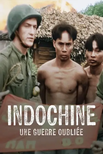 Постер к фильму "Indochine, une guerre oubliée" #469822