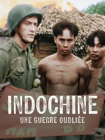 Постер к фильму "Indochine, une guerre oubliée" #469823