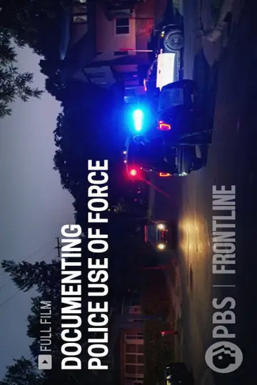 Постер к фильму "Documenting Police Use of Force" #1089012