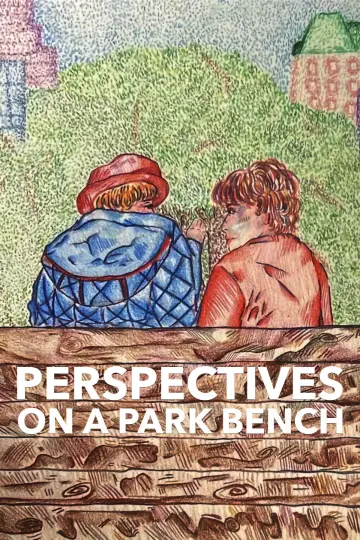 Постер к фильму "Perspectives on a Park Bench" #1109940