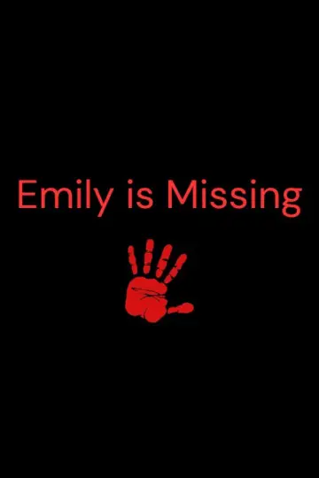Постер к фильму "Emily is Missing" #487820