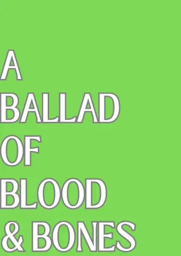 A Ballad of Blood and Bones