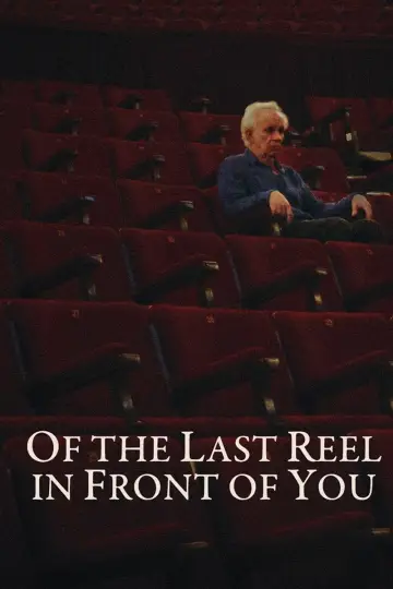 Постер к фильму "Of The Last Reel In Front Of You" #493250
