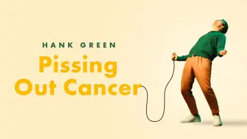 Задник к фильму "Hank Green: Pissing Out Cancer" #876400